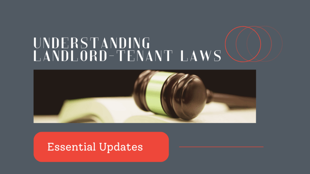 Understanding California Landlord-Tenant Laws: Essential Updates